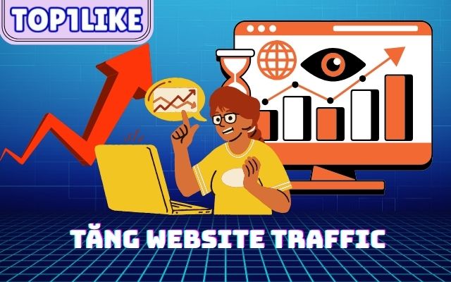 Tăng Website Traffic top1like