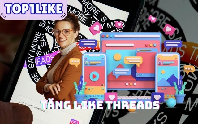 tăng like Threads